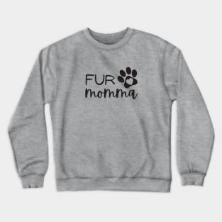 FUR MOMMA Crewneck Sweatshirt